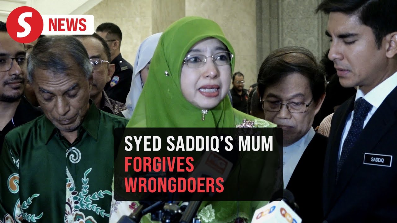 Syed Saddiq’s mother forgives wrongdoers after court ruling