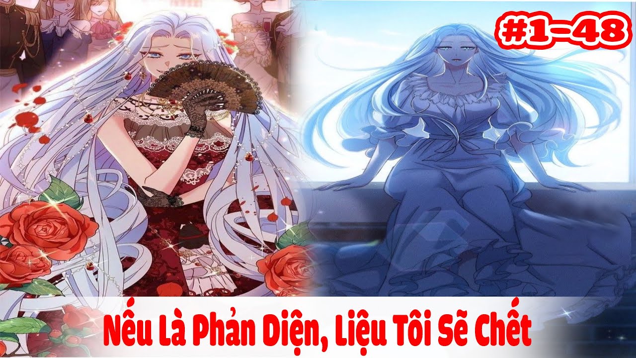 FULL 1 - 48 | Nếu Là Phản Diện, Liệu Tôi Sẽ Chết | Kao review