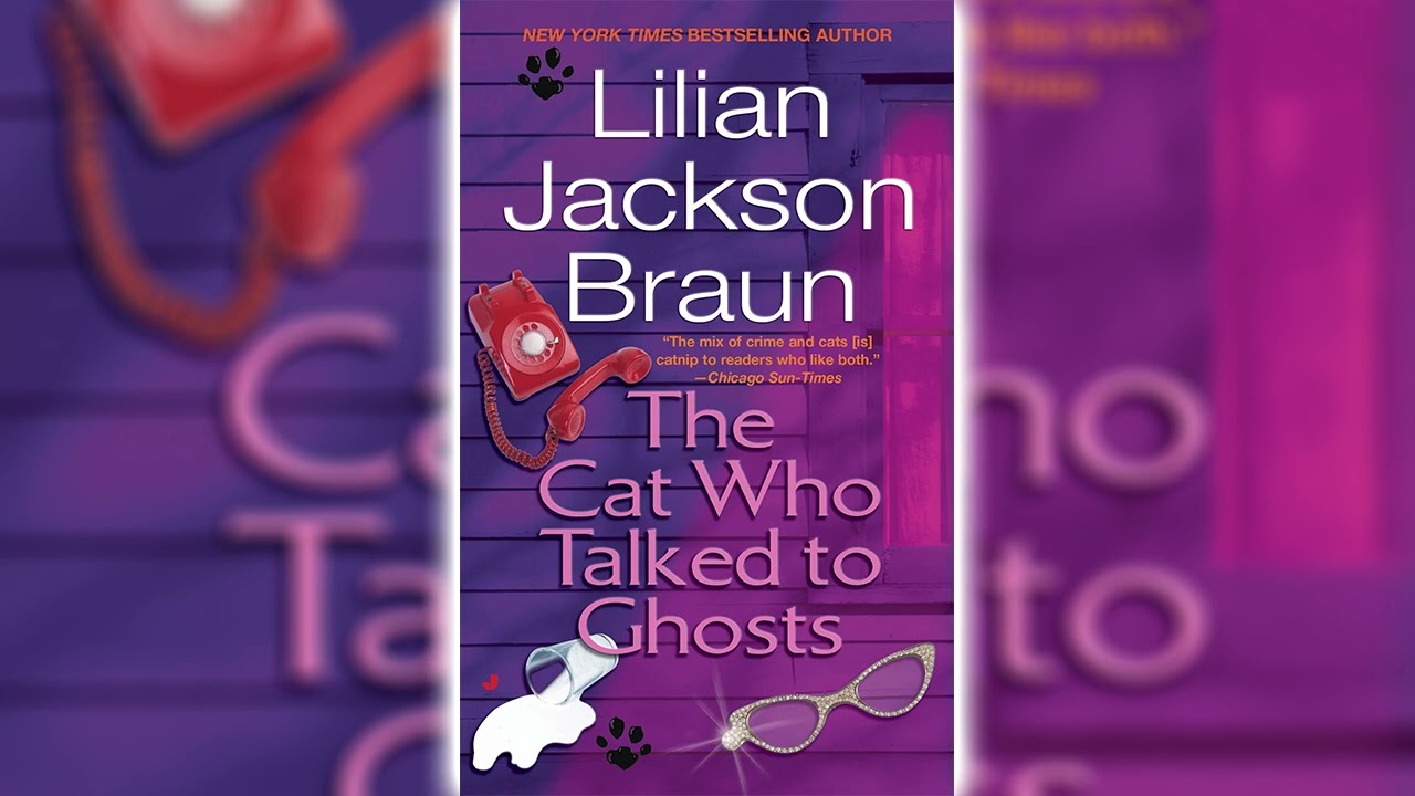 The Cat Who Talked to Ghosts by Lilian Jackson Braun (The Cat Who... #10) |Cozy Mysteries Audiobook