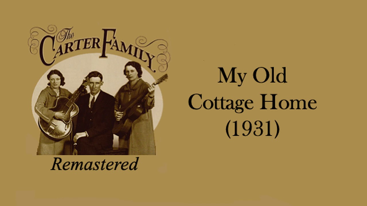 The Carter Family - Old Cottage Home (1931)