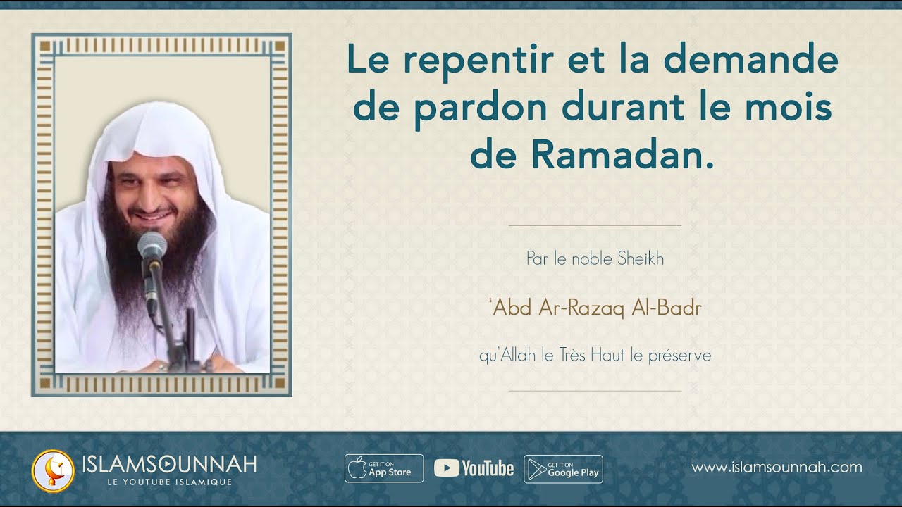 Le Repentir et la demande de Pardon durant le mois de Ramadan - Sheikh 'Abd ar-Razzaq Al-Badr