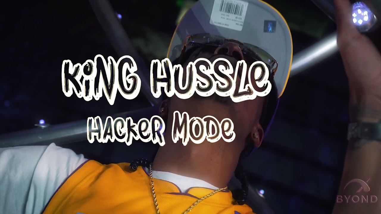 King Hussle - Hacker Mode (“Official Video”) Shot By. Byond Ent 