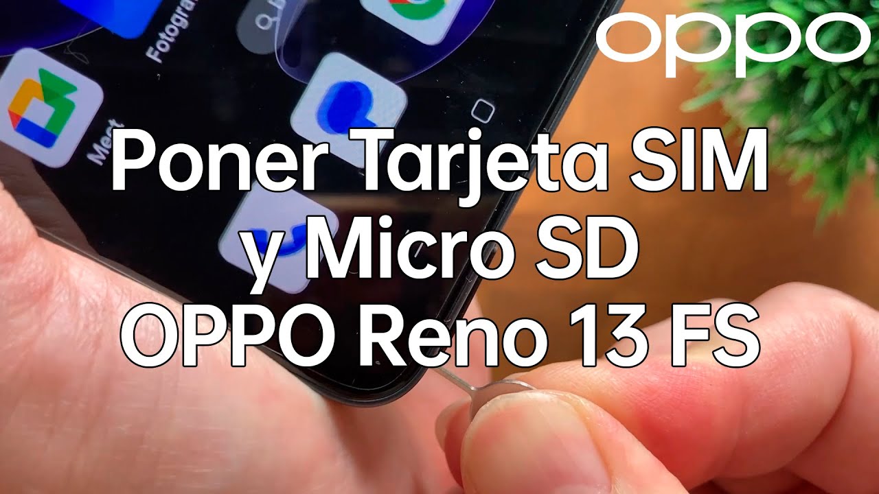 Como Poner la Tarjeta SIM y Micro SD en el OPPO Reno 13 FS
