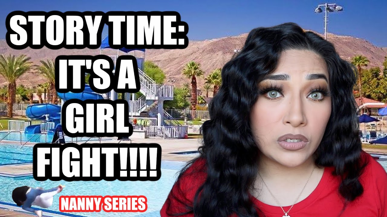 STORY TIME: FIGHTING HER GIRLFRIEND | NANNY SERIES - ALEXISJAYDA