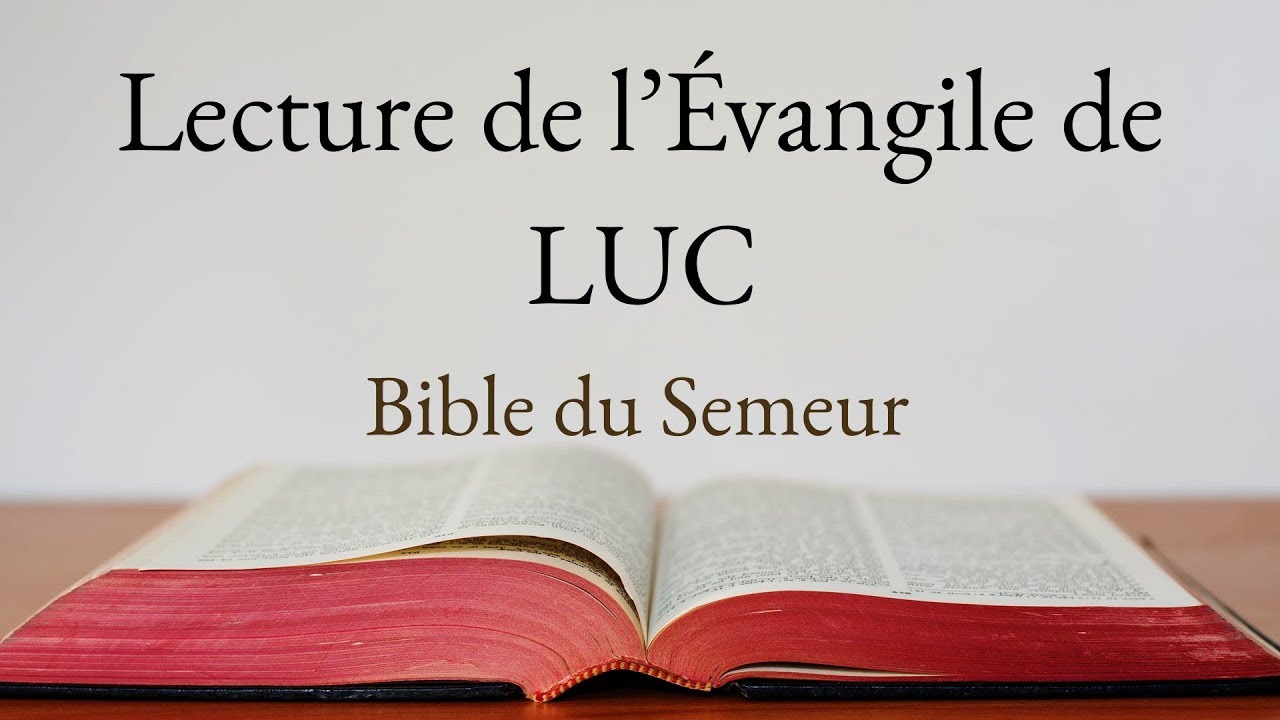 LUC (Bible du Semeur)
