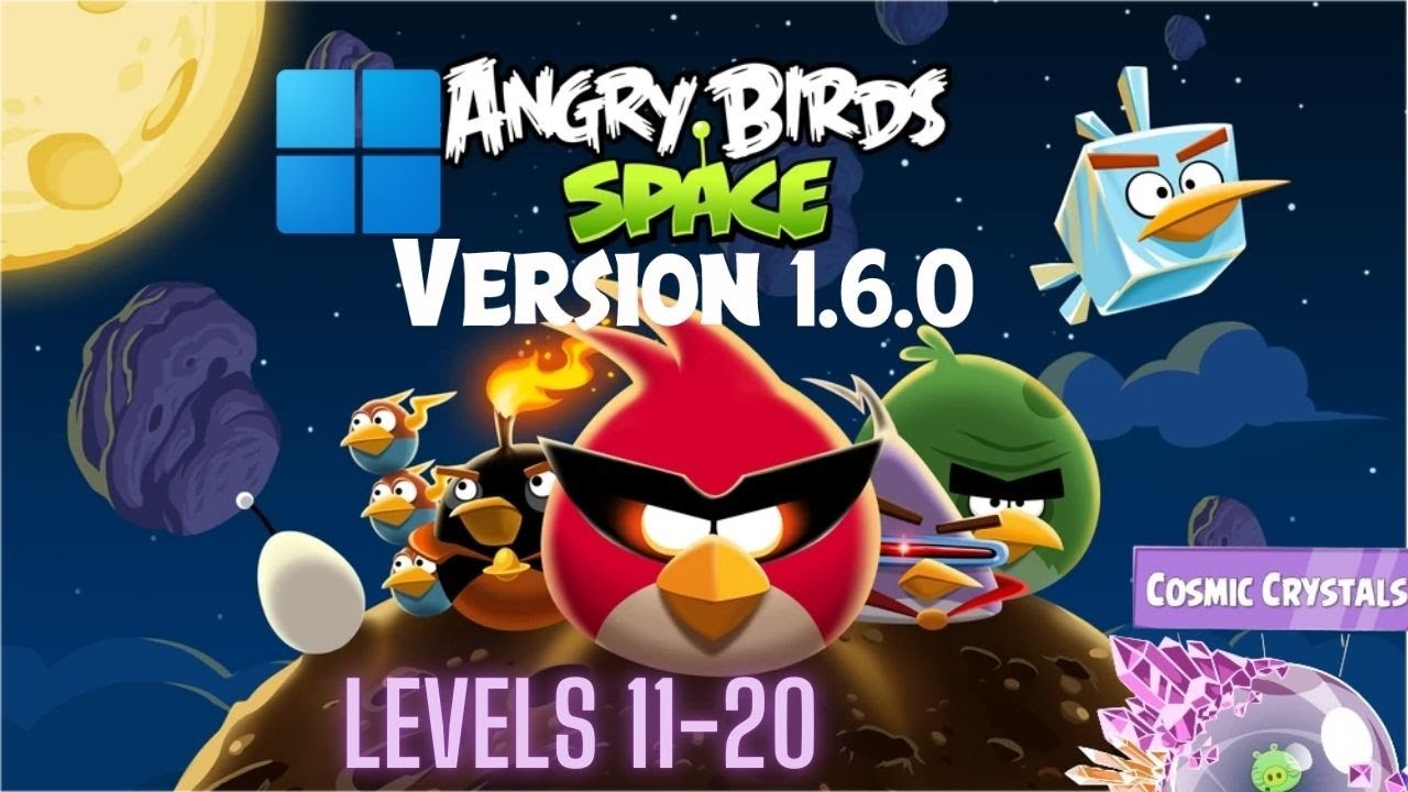 Angry Birds Space PC Version 1.6.0 Comsic Crystals Levels 11-20