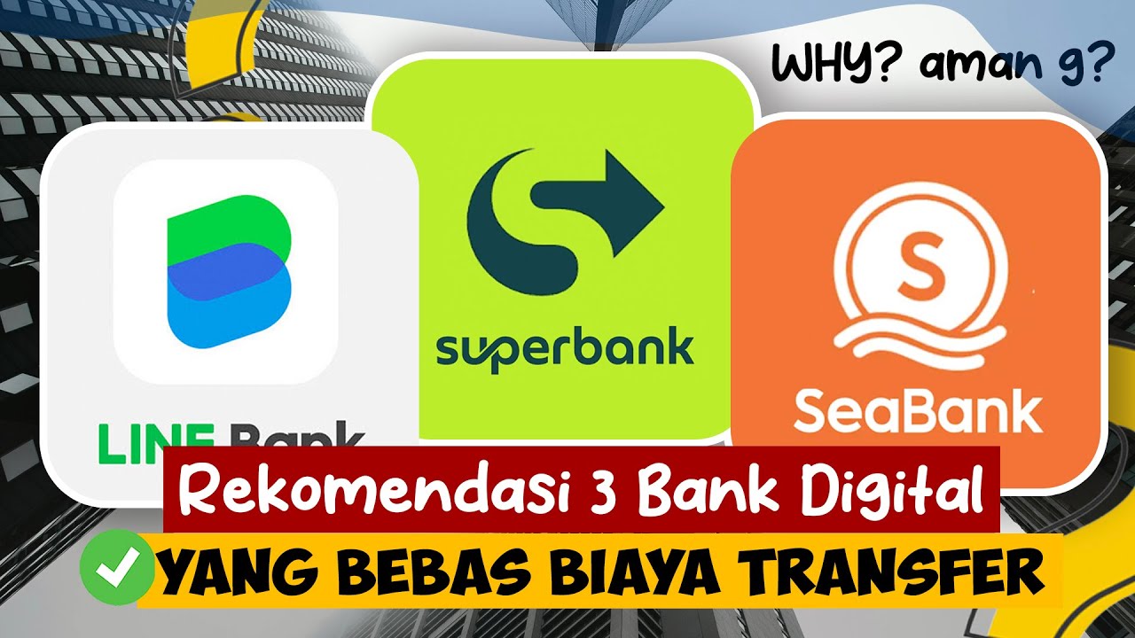 Rekomendasi 3 Bank Digital Bebas Biaya Transfer | Bebas Admin Bulanan Juga