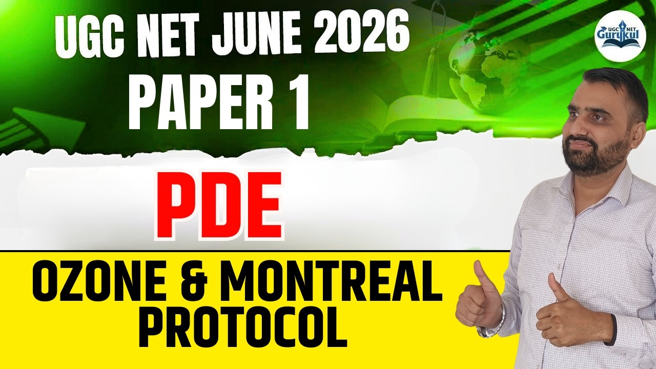 UGC NET Paper 1 PDE | PDE UGC NET | Ozone & Montreal Protocol | UGC NET June 2026