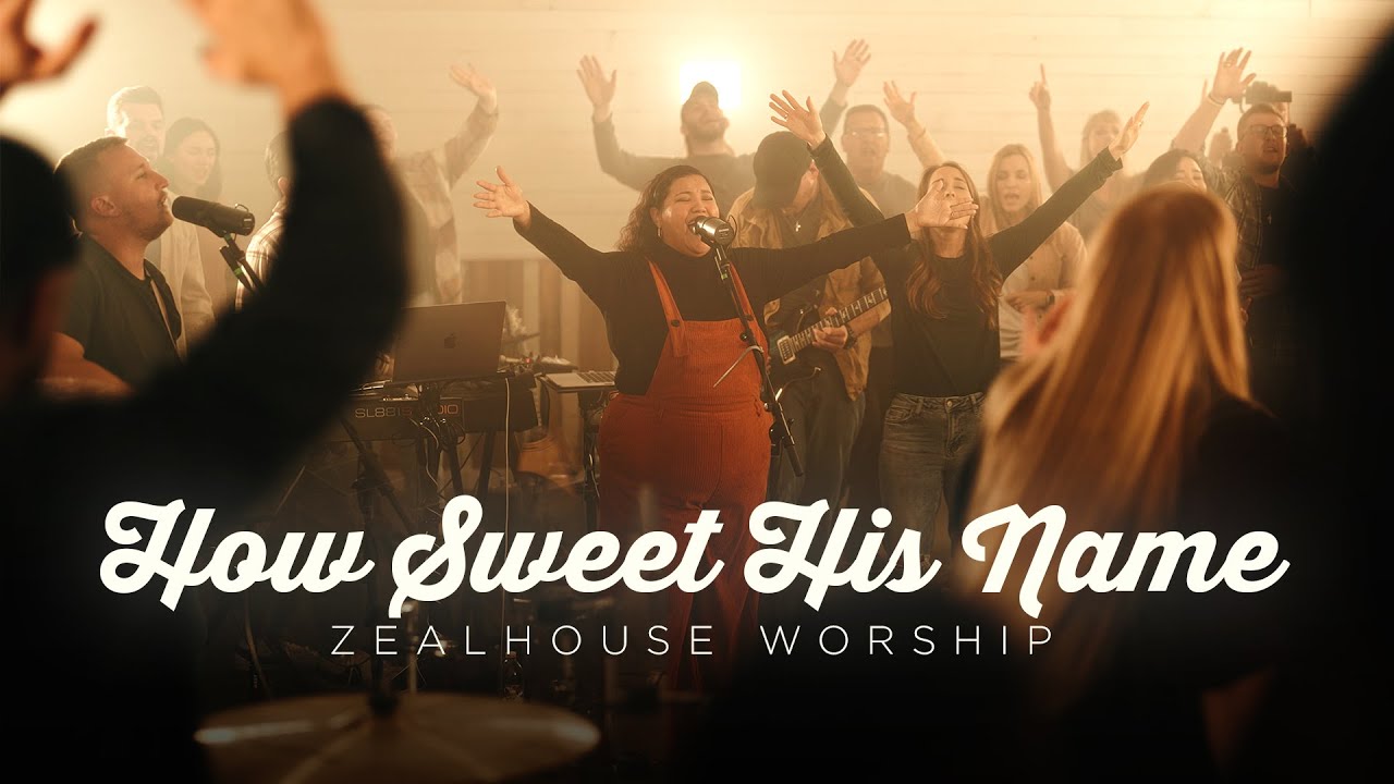 How Sweet His Name (feat. Evelyn Williams) | Zealhouse Worship