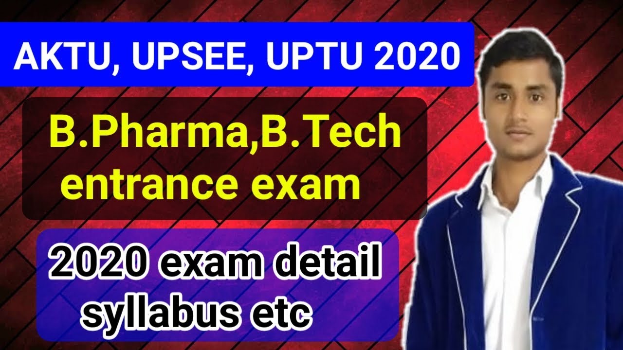 AKTU 2020 || UPSEE 2020 || UPTU 2020 || B.Pharma entrance exam detail