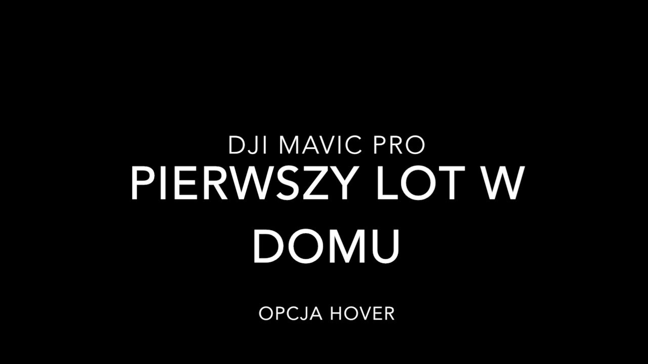 DJI MAVIC PRO - PIERWSZE URUCHOMIENIE