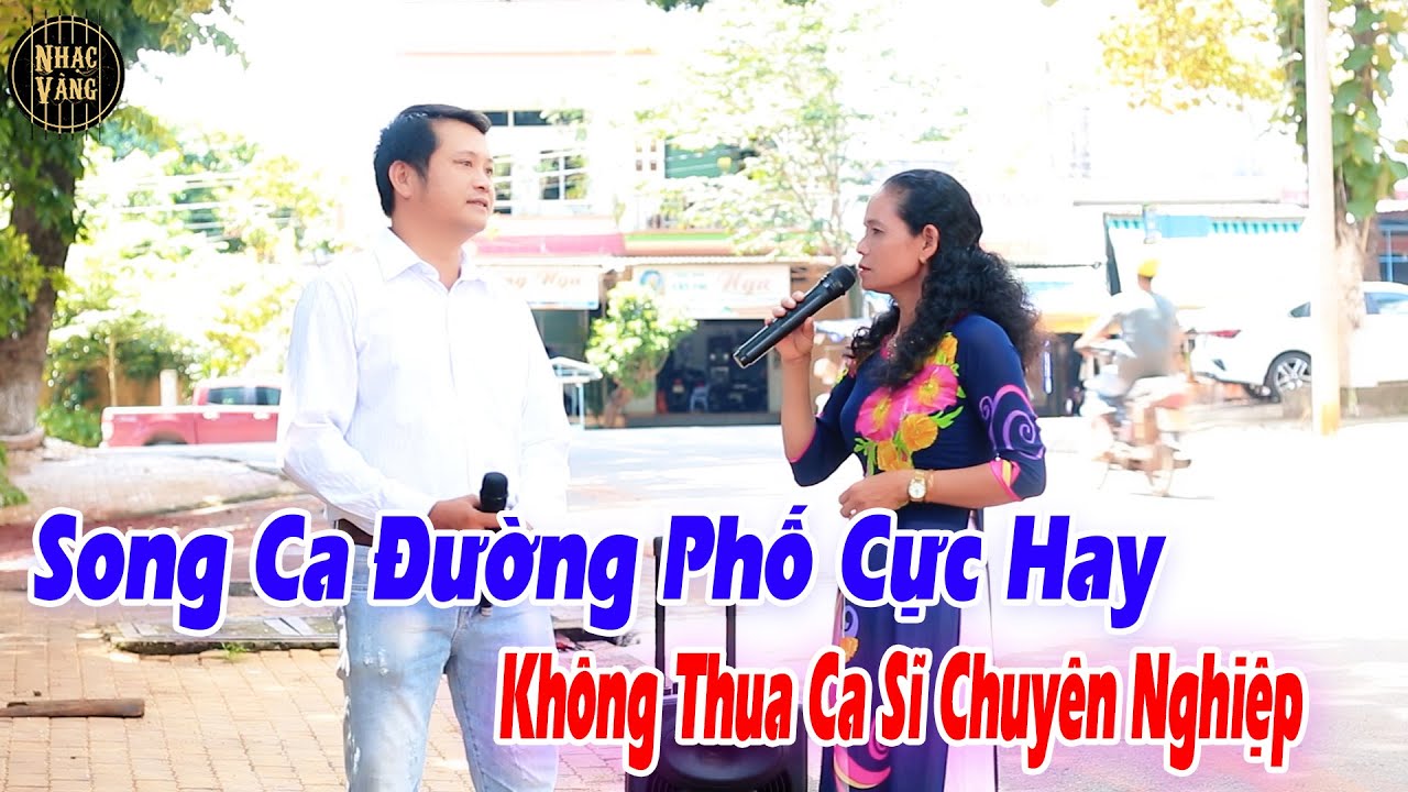 Nhạc Sống Đường Phố Cực Đỉnh | Song Ca Cực Đỉnh | Đường Tím Bằng Lăng - Phạm Ngọc Hải ft Thị Nguyên