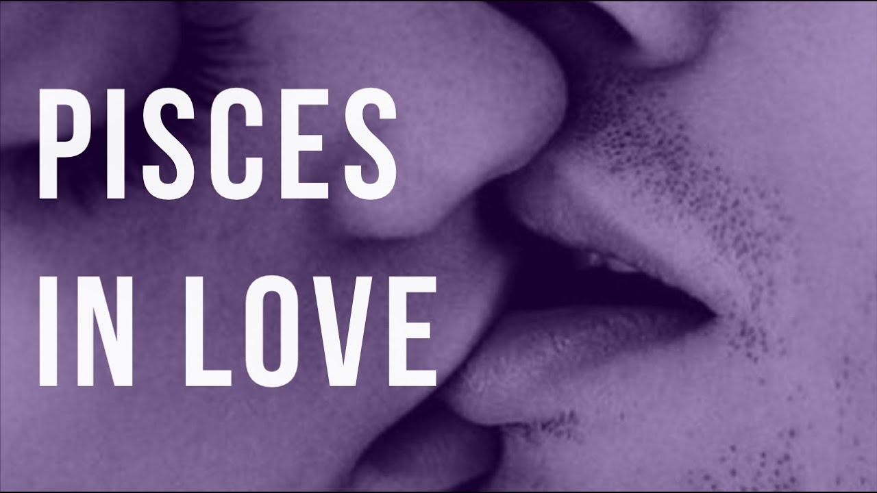 Pisces in Love: Traits, Expectations & Fears