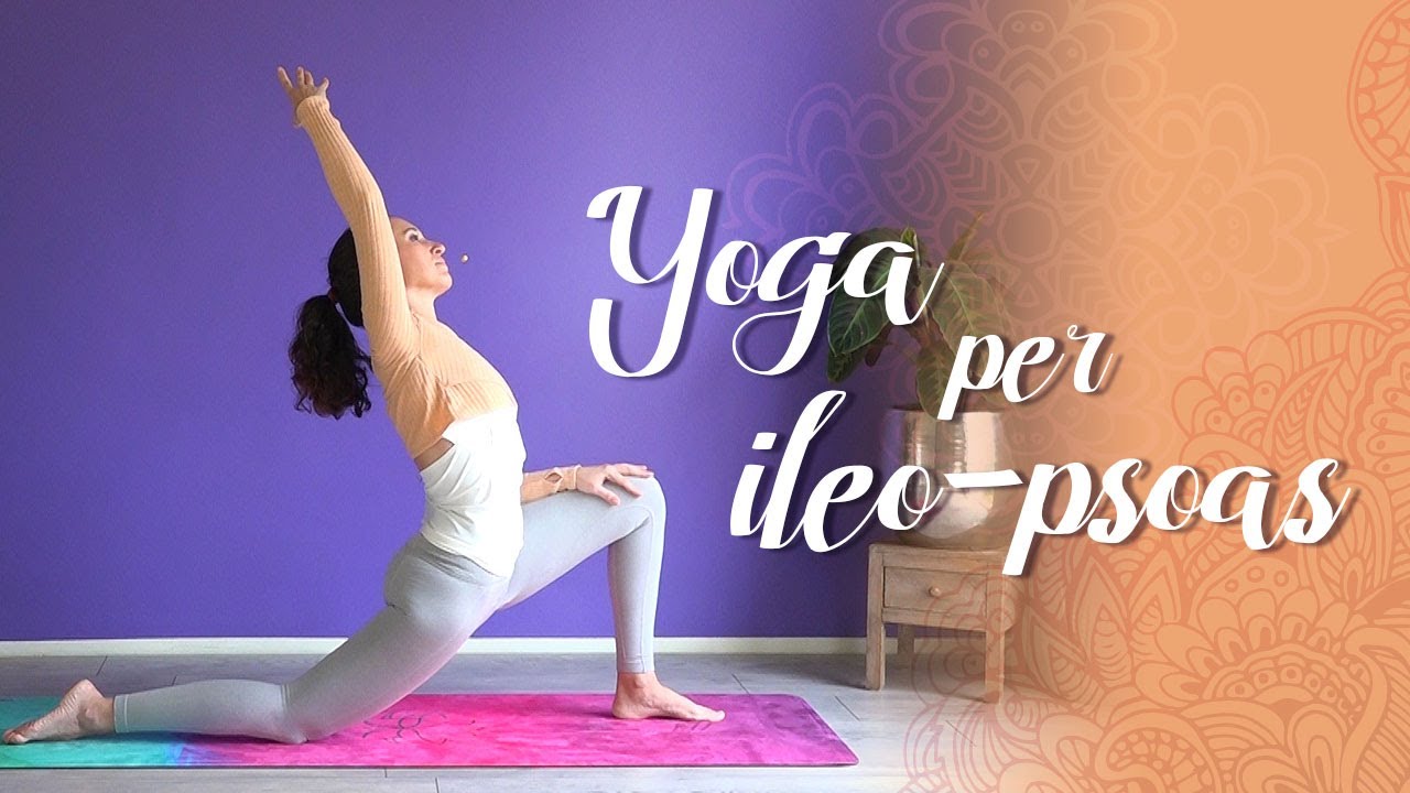 Pratica Yoga per l' ileopsoas
