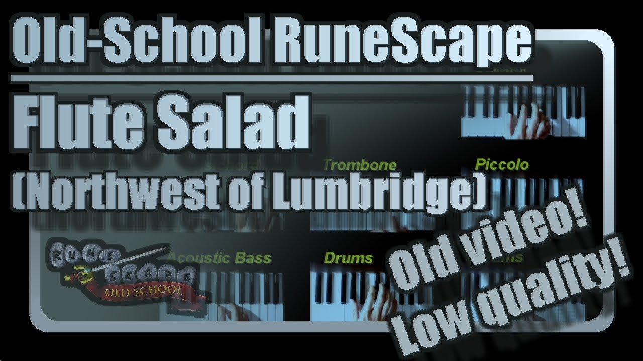 Flute Salad (old Runescape) - All tracks on keyboard