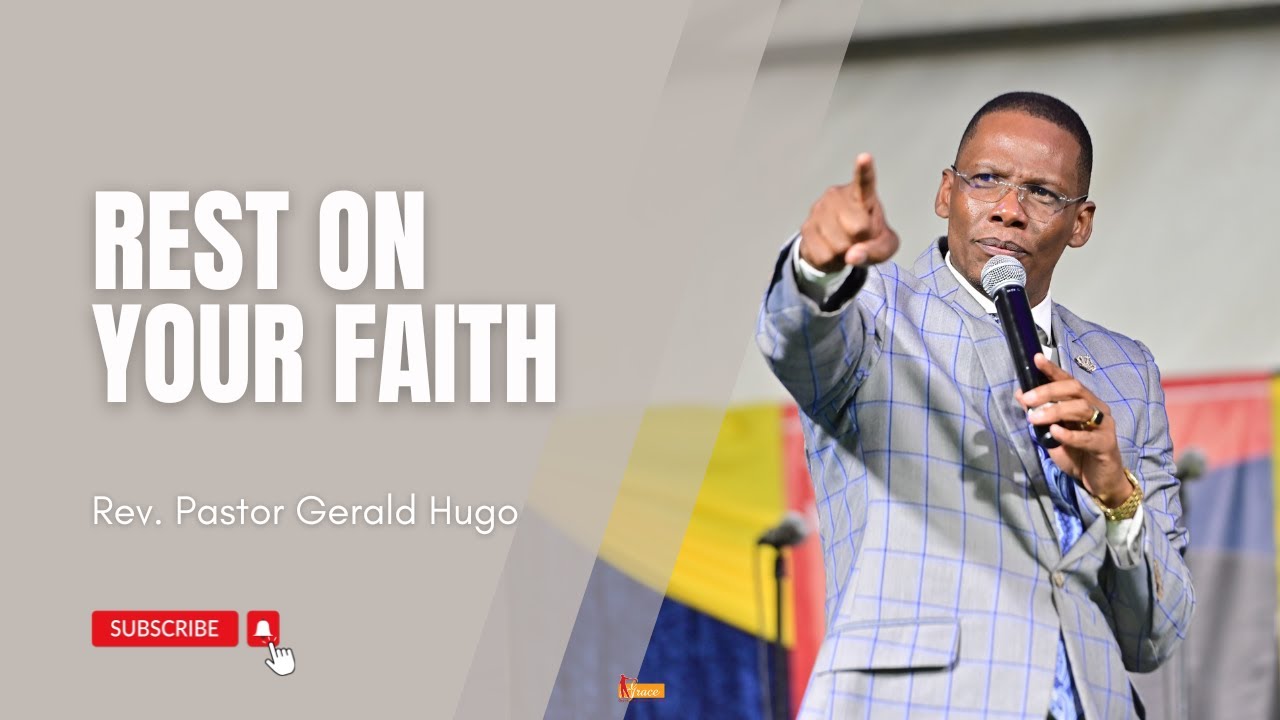 REST ON YOUR FAITH | PASTOR GERALD HUGO