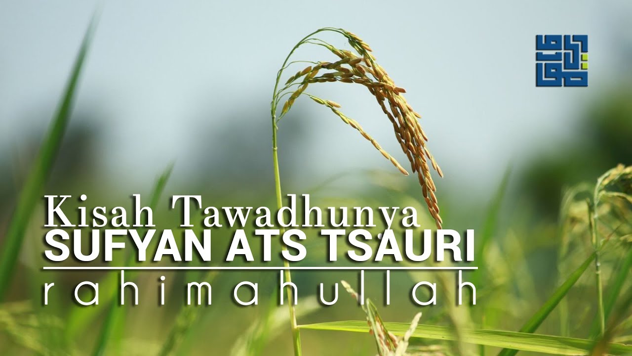 Kisah Tawadhunya Sufyan Ats Tsauri Rahimahullah