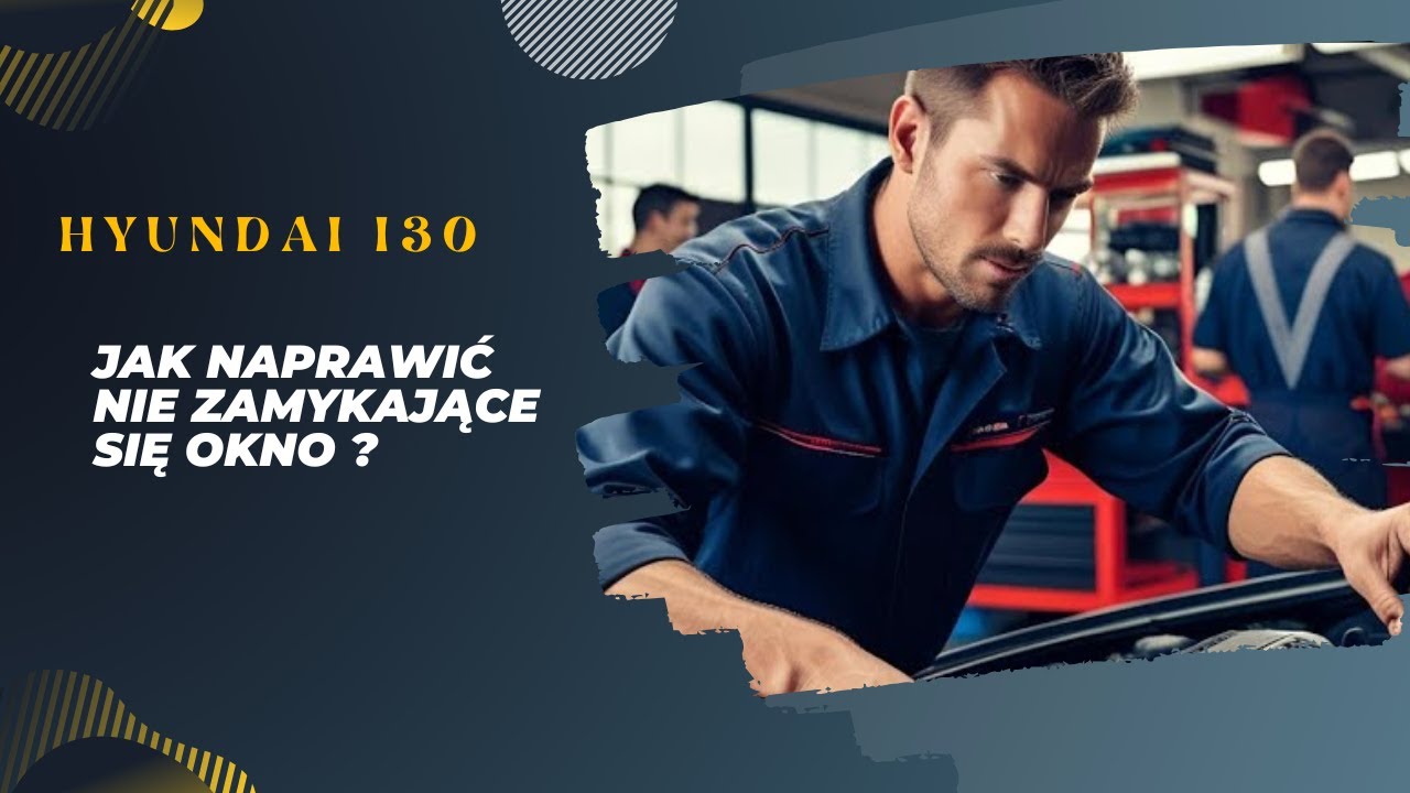 **🚗🔧Jak naprawić nie zamykające się okno w Hyundaiu i30? Prosty poradnik krok po kroku! 🚗🔧 **