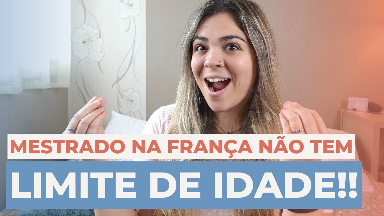 MESTRADO NA FRANÇA EM 2025 DEPOIS DOS 30 ANOS!!