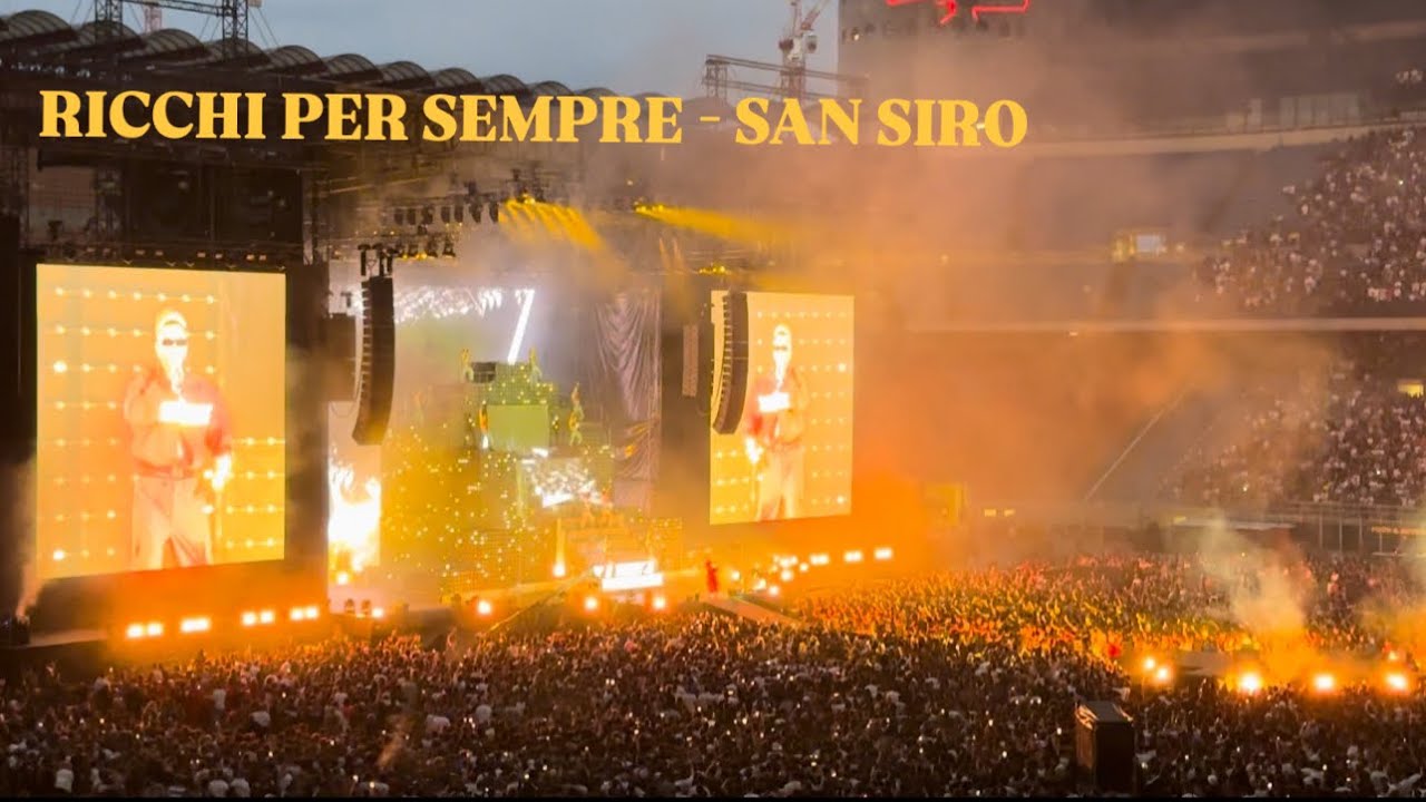 RICCHI PER SEMPRE - LIVE SAN SIRO - CONCERTO SFERA EBBASTA