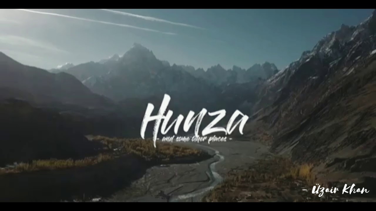 #Hunza #UzairKhanFilms Hunza | Drone Shots | Aik Nazar