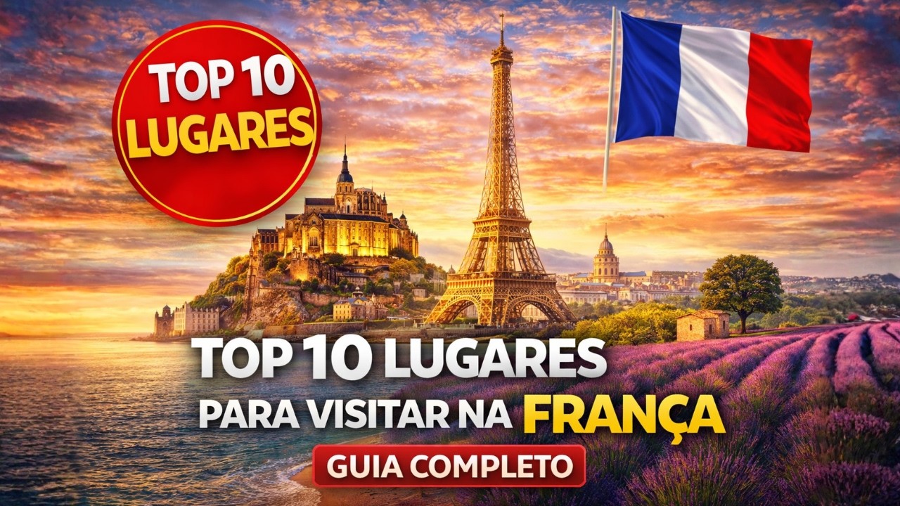 Top 10 Lugares Imperdíveis para Visitar na França 🇫🇷 | Guia Completo