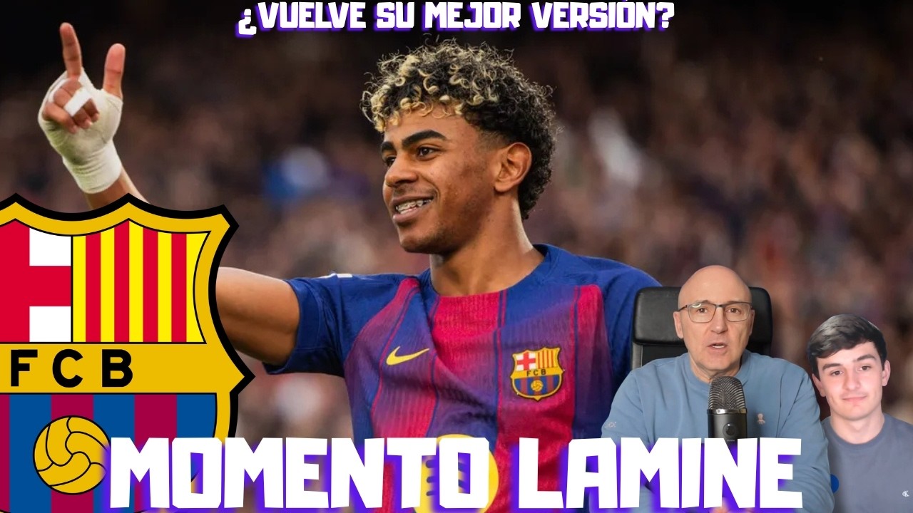 ¿VUELVE EL MEJOR LAMINE YAMAL? SU MOMENTO EN EL BARCELONA