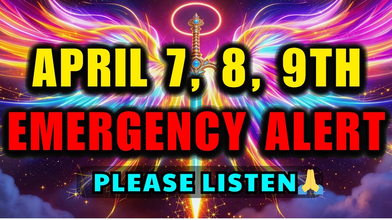 🚨CHOSEN ONES: God Said April 7, 8, 9th &mdash; You Will Regret Ignoring This Prophetic Date💥