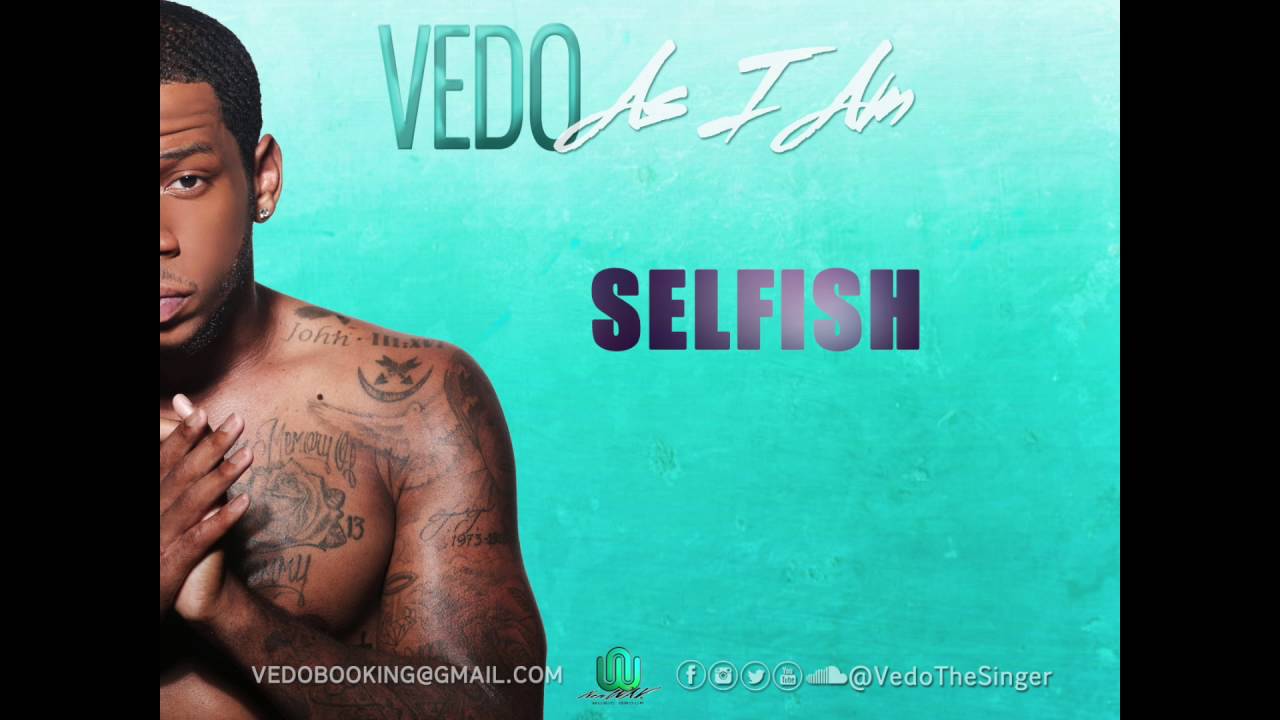 Vedo - Selfish [Official Audio]