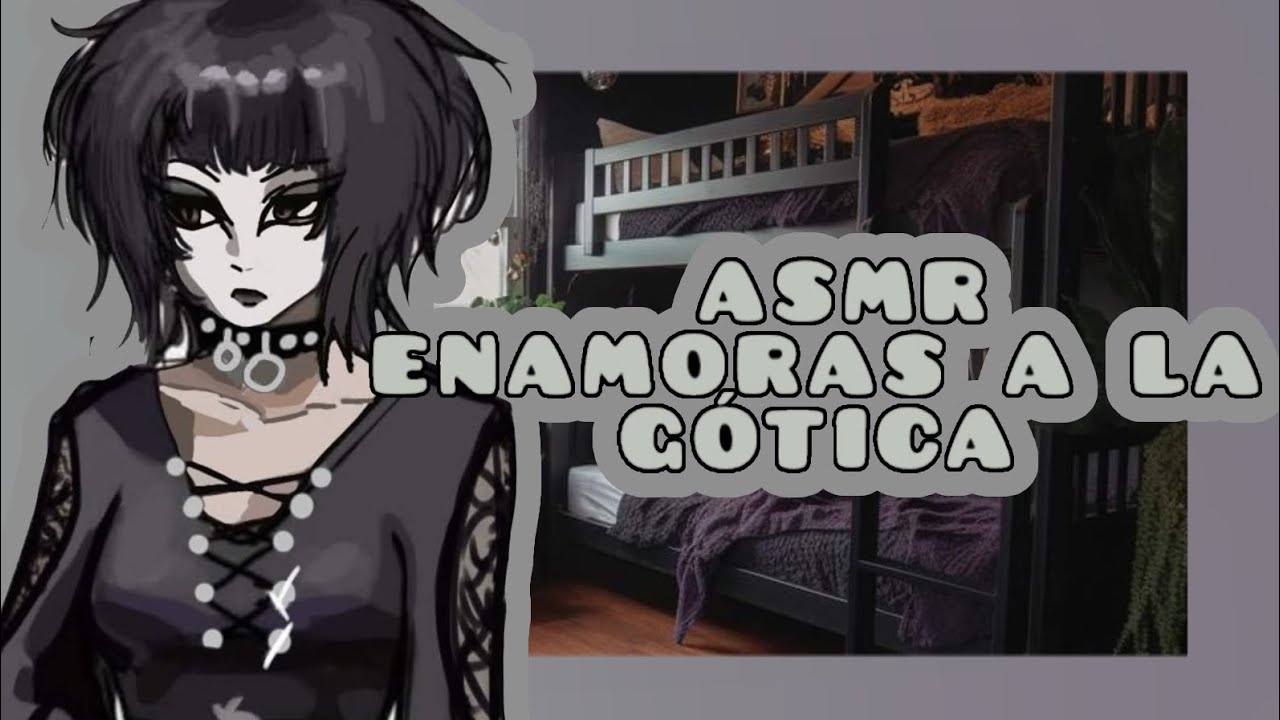 //ASMR// enamoras a la gótica 💀🔪💓🌸