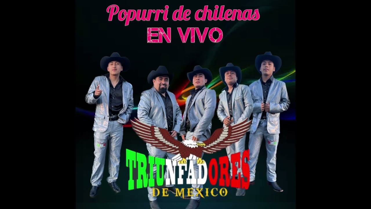 Popurrí de chilenas en vivo 2023 (grupo triunfadores de mexico)
