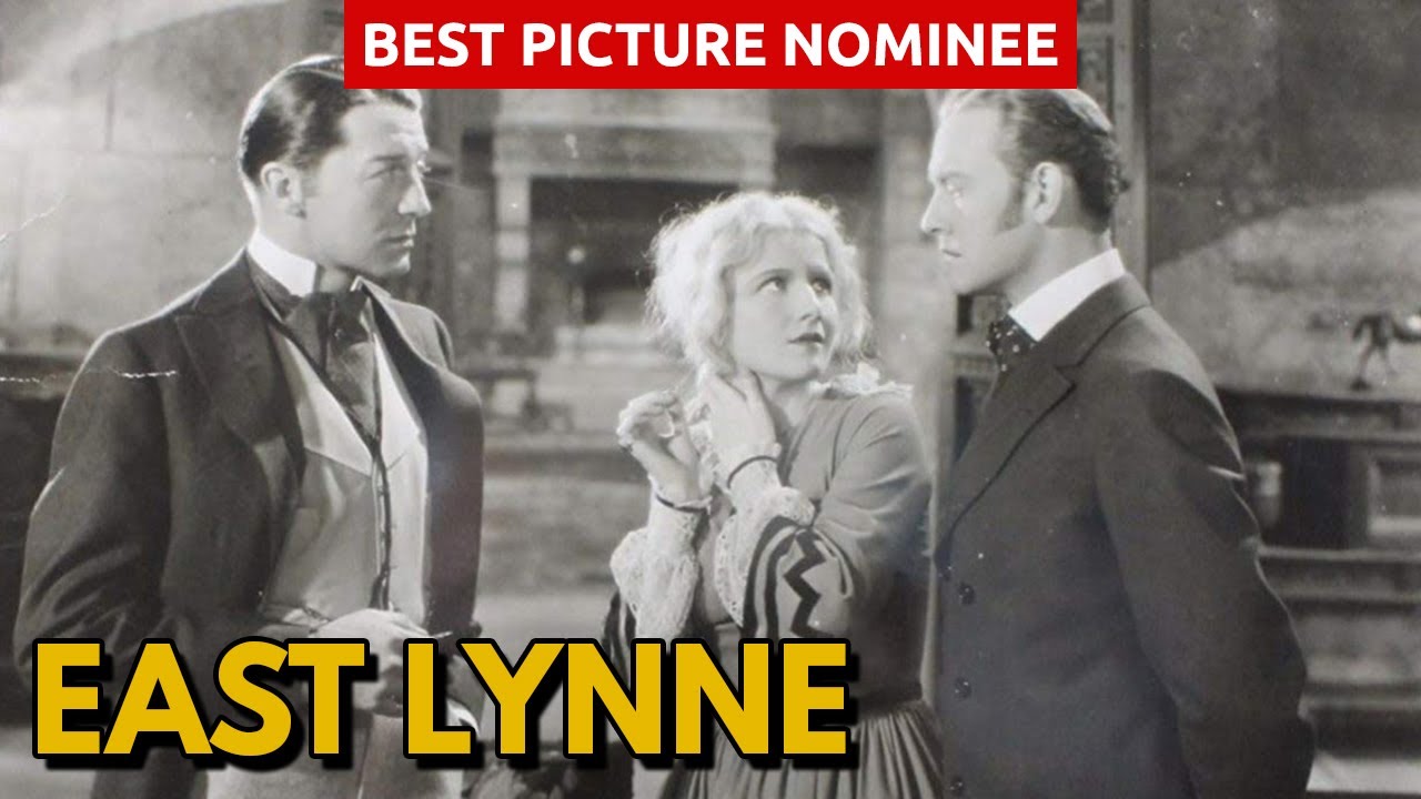 East Lynne (1931) Review &ndash; Watching Every Best Picture Nominee