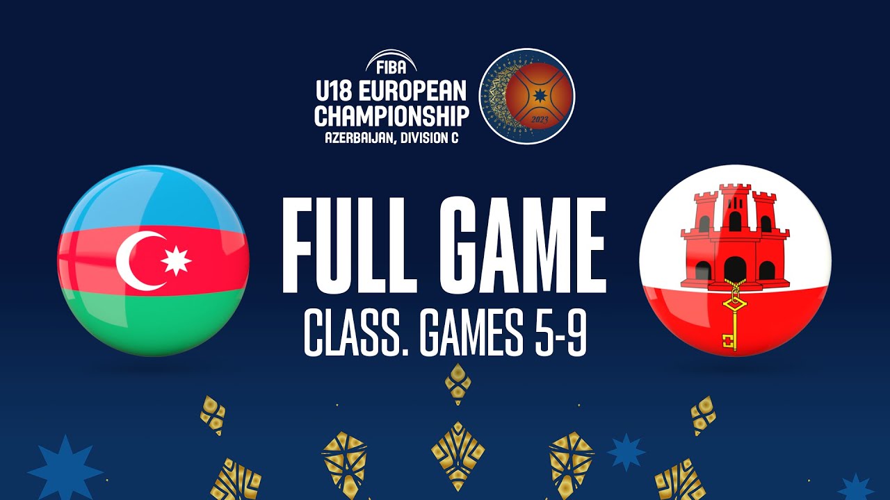 Azerbaijan v Gibraltar | Full Basketball Game | FIBA U18 European Championship 2023 - Division C