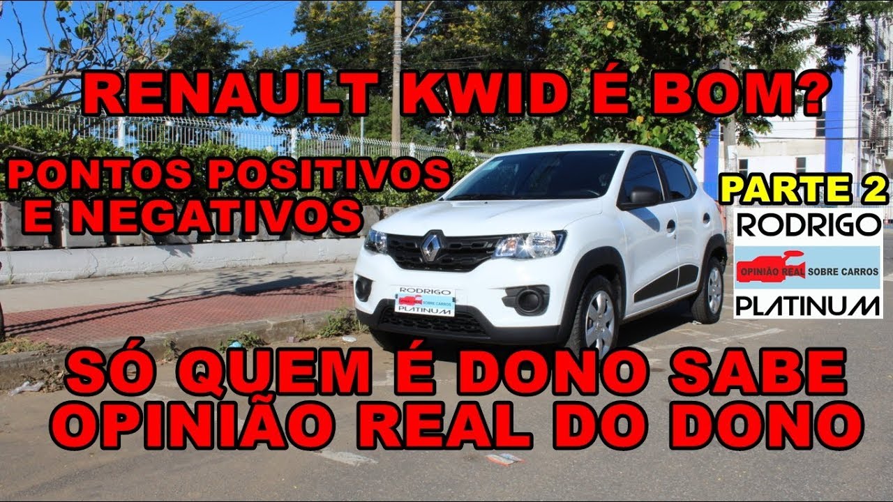 Renault Kwid É Bom? Pontos Positivos e Negativos Opinião Real do Dono Parte 1