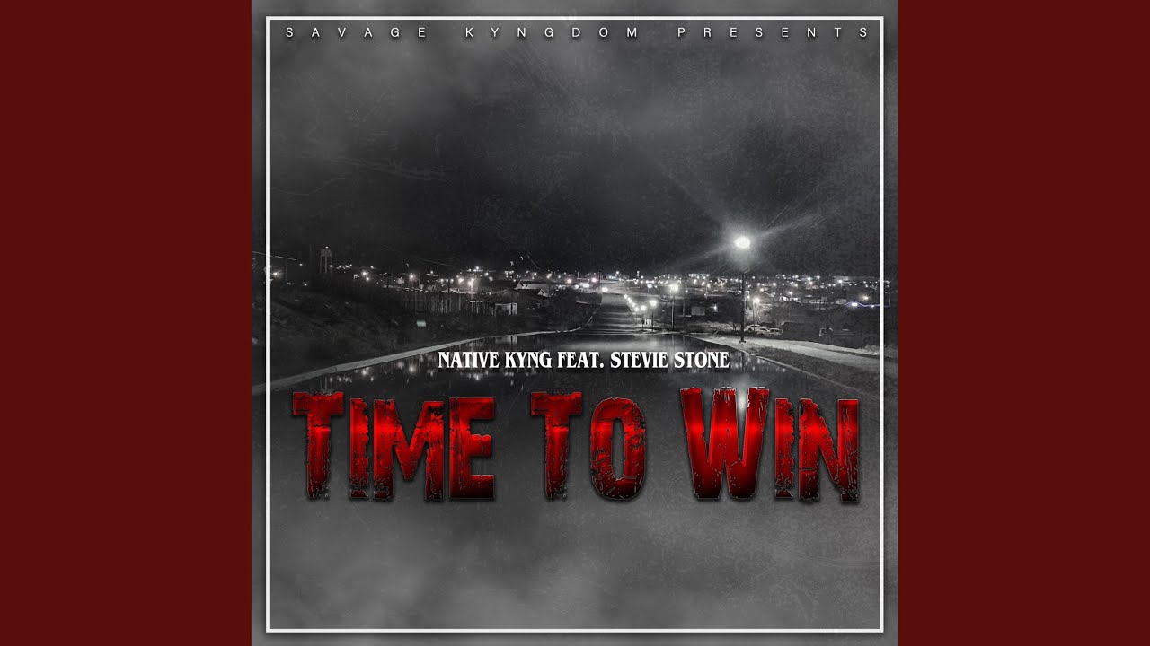 Time To Win (feat. Stevie Stone)