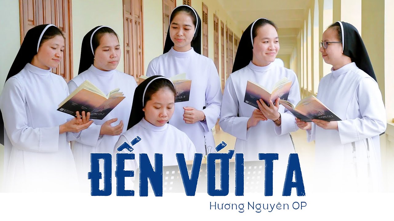 [ CA NGUYỆN ] ĐẾN VỚI TA - Sáng Tác: Sr. Hương Nguyên OP - Trình Bày: Quý Sr Đa Minh Bùi Chu
