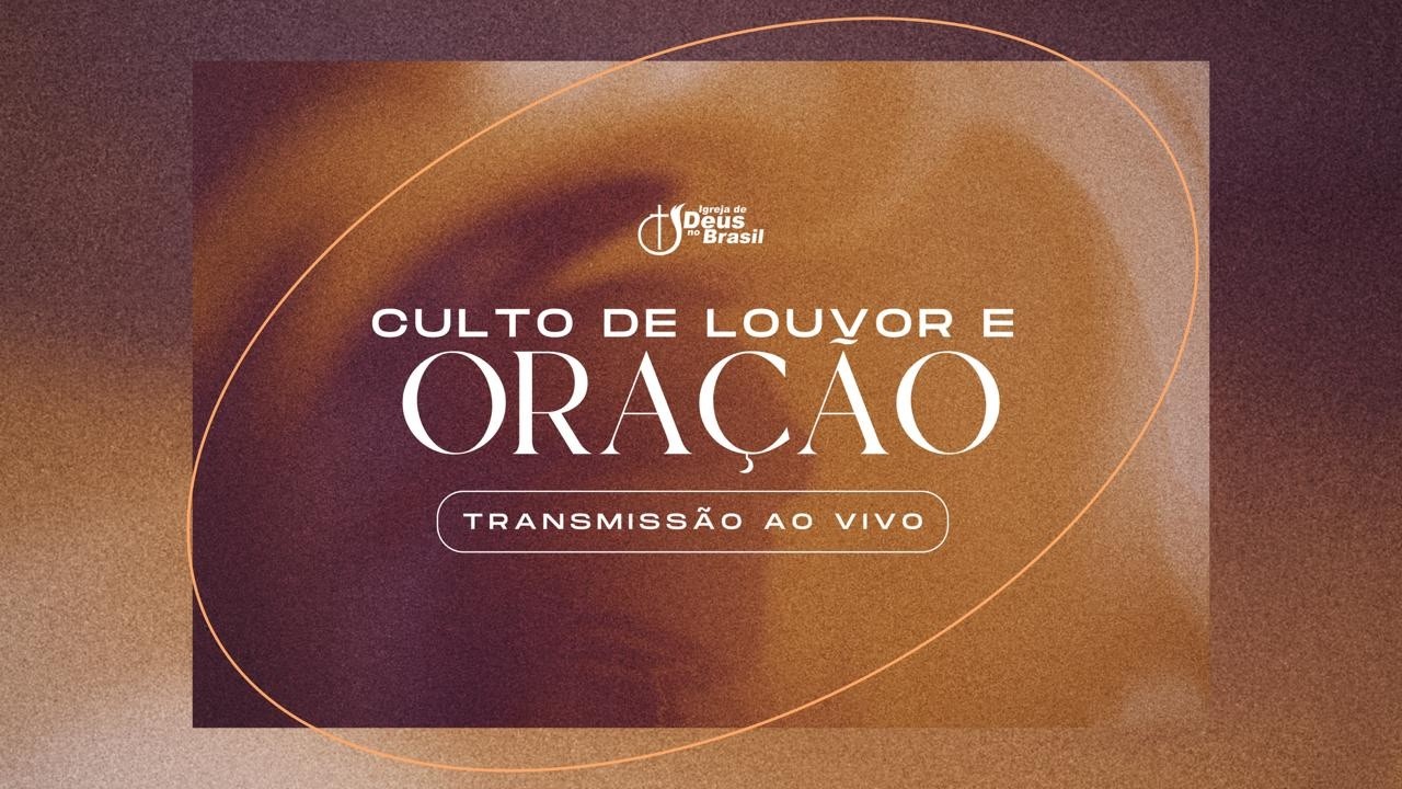 CULTO DE LOUVOR E ORAÇÃO - (TERÇA-FEIRA 10/02/2026)