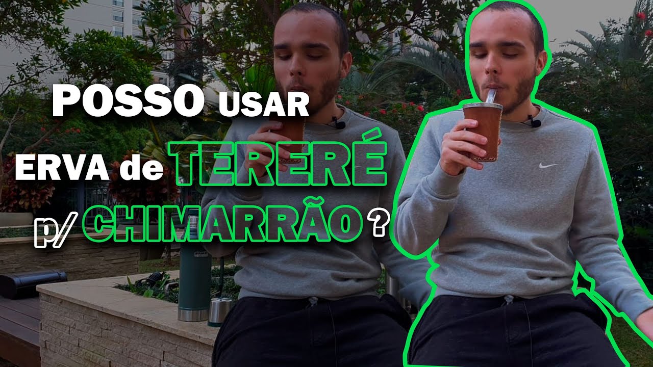 POSSO TOMAR ERVA DE TERERÉ P/ CHIMARRÃO?