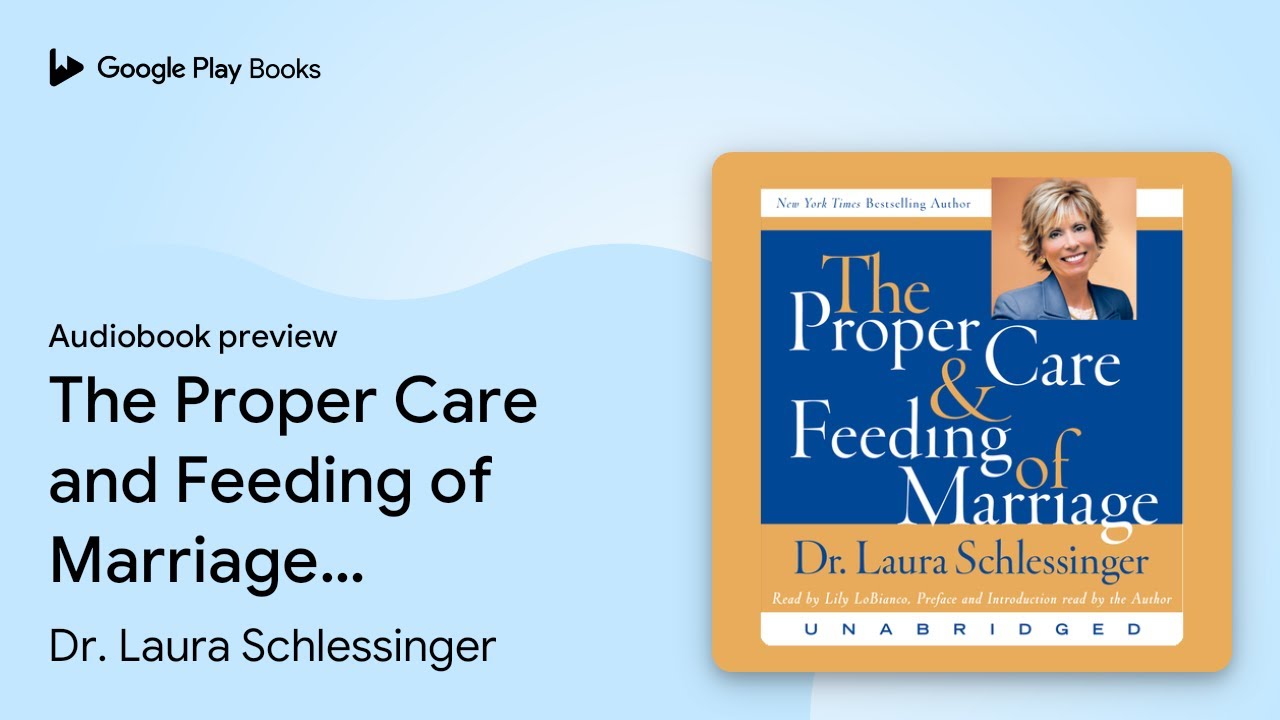 The Proper Care and Feeding of Marriage:… by Dr. Laura Schlessinger · Audiobook preview