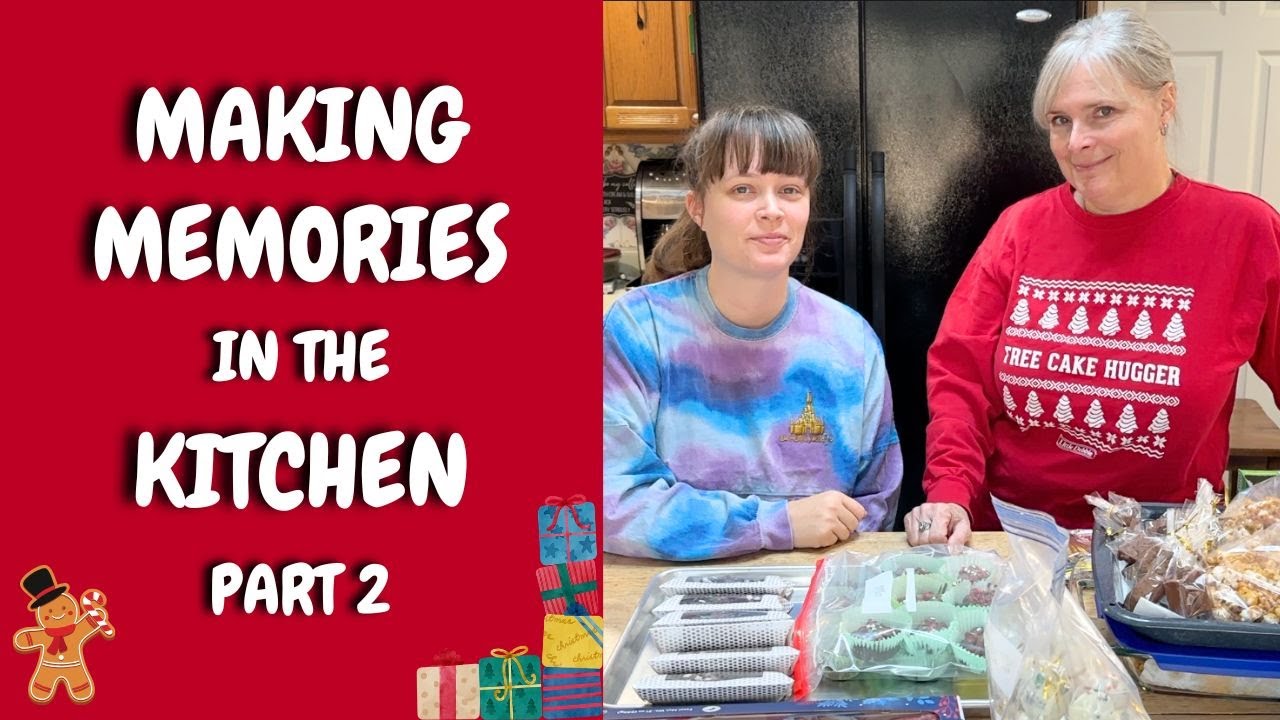 Making Christmas Memories in the Kitchen - Part 2