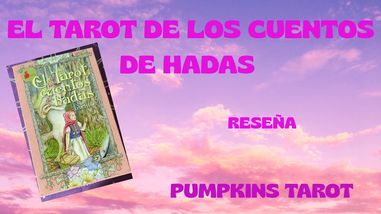 EL TAROT DE LOS CUENTOS DE HADAS RESE&Ntilde;A PUMPKINSTAROT &hearts;️
