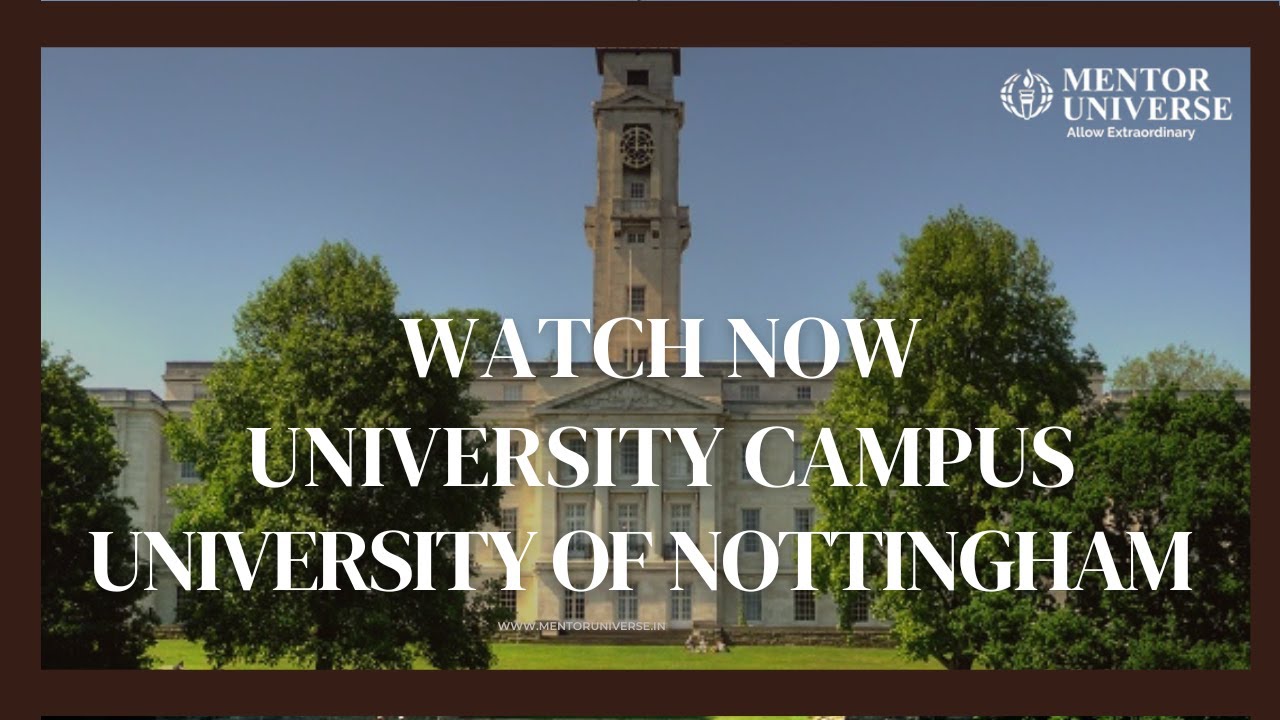 University of Nottingham Campus Tour | A Stunning Campus with Global Opportunities for Students