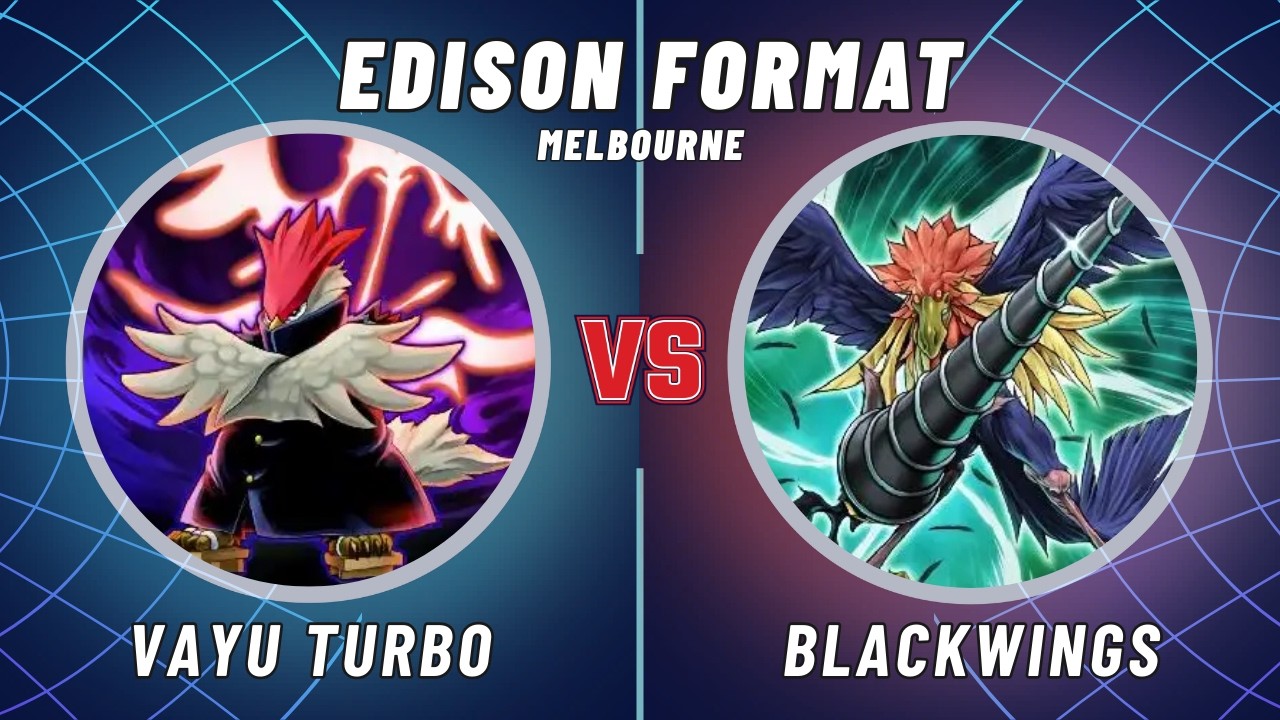 Melbourne Edison Format: Vayu Turbo vs Blackwings