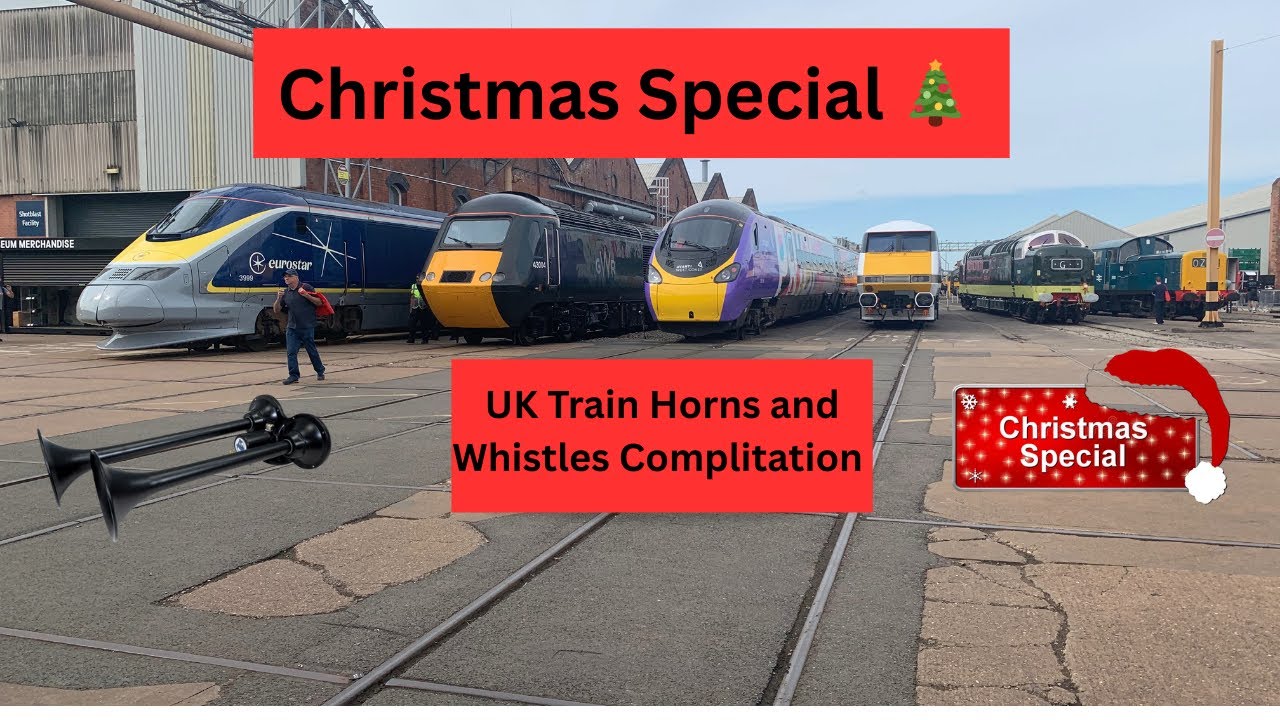 CHRISTMAS SPECIAL 2025: Train Horns and Whistles Compilation  