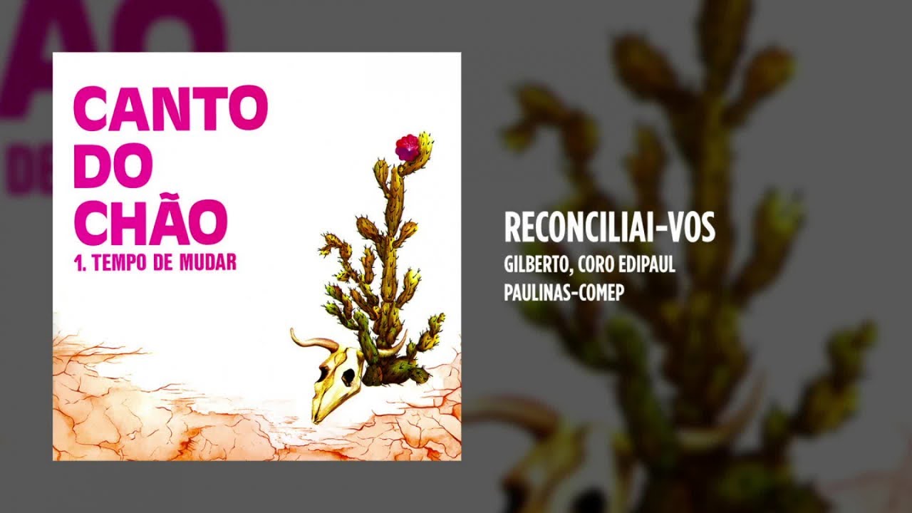 Gilberto, Coro Edipaul - Reconciliai-vos