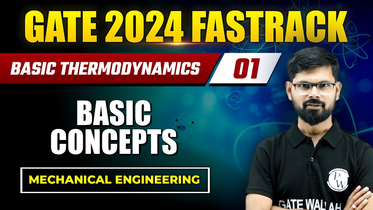 Basic Thermodynamics 01 | Basic Concepts | Mechanical Engineering | XE | GATE 2024 FastTrack Batch