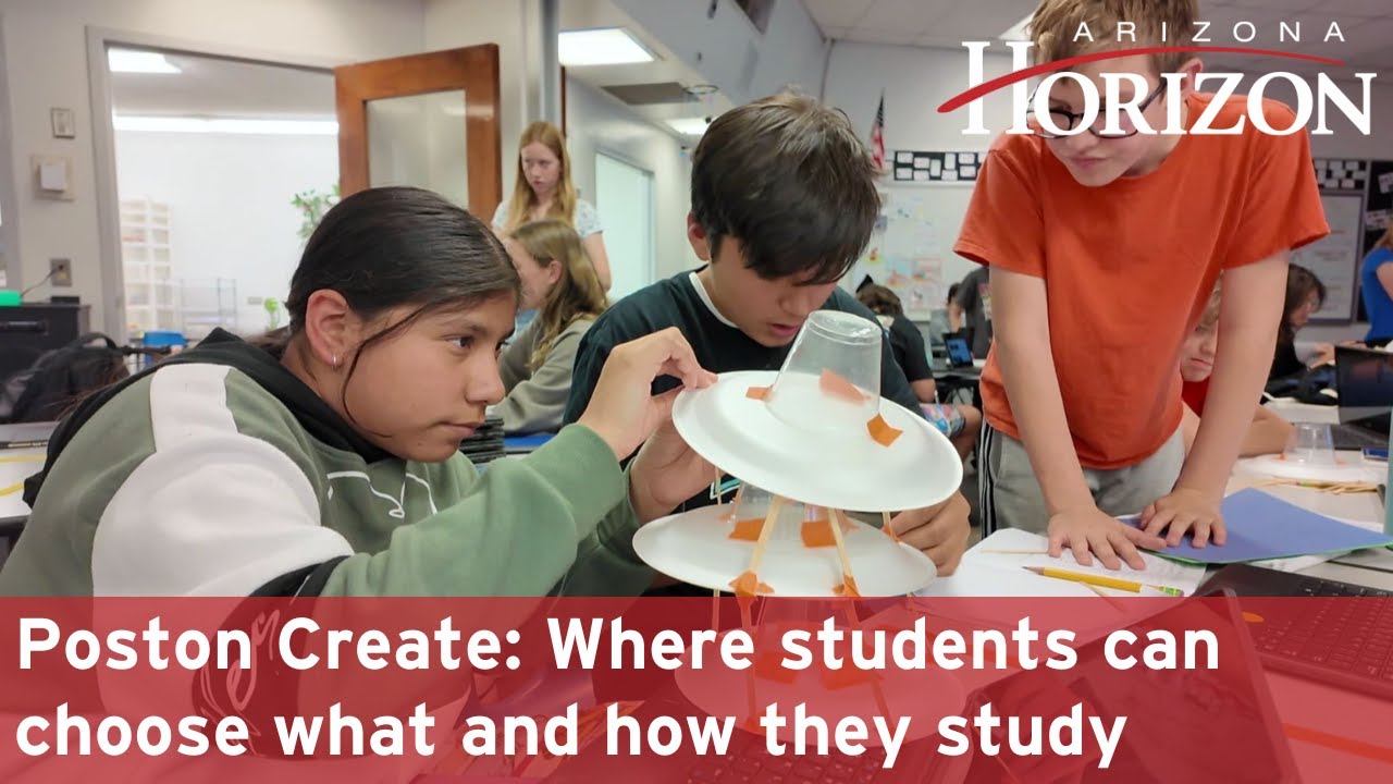 Poston Create: Where students can choose what and how they study | Arizona Horizon