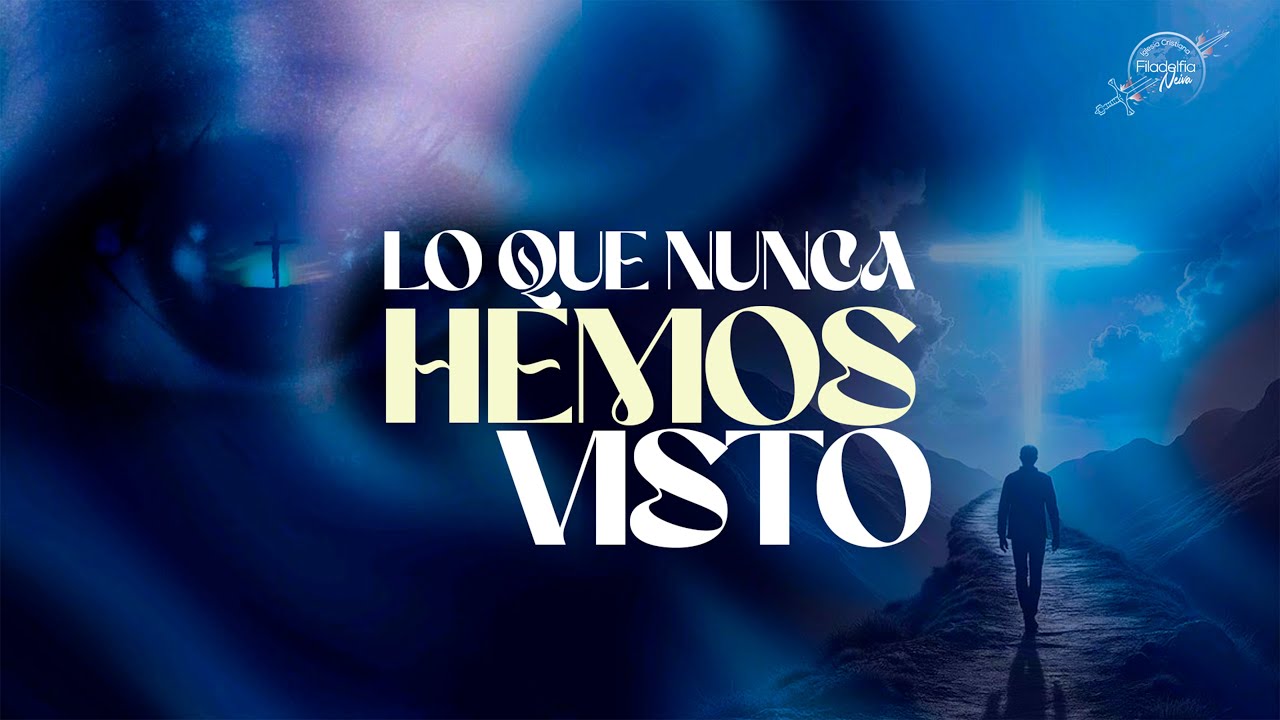 Lo que nunca hemos visto - Filadelfia Neiva - Pastor Guillermo Martínez