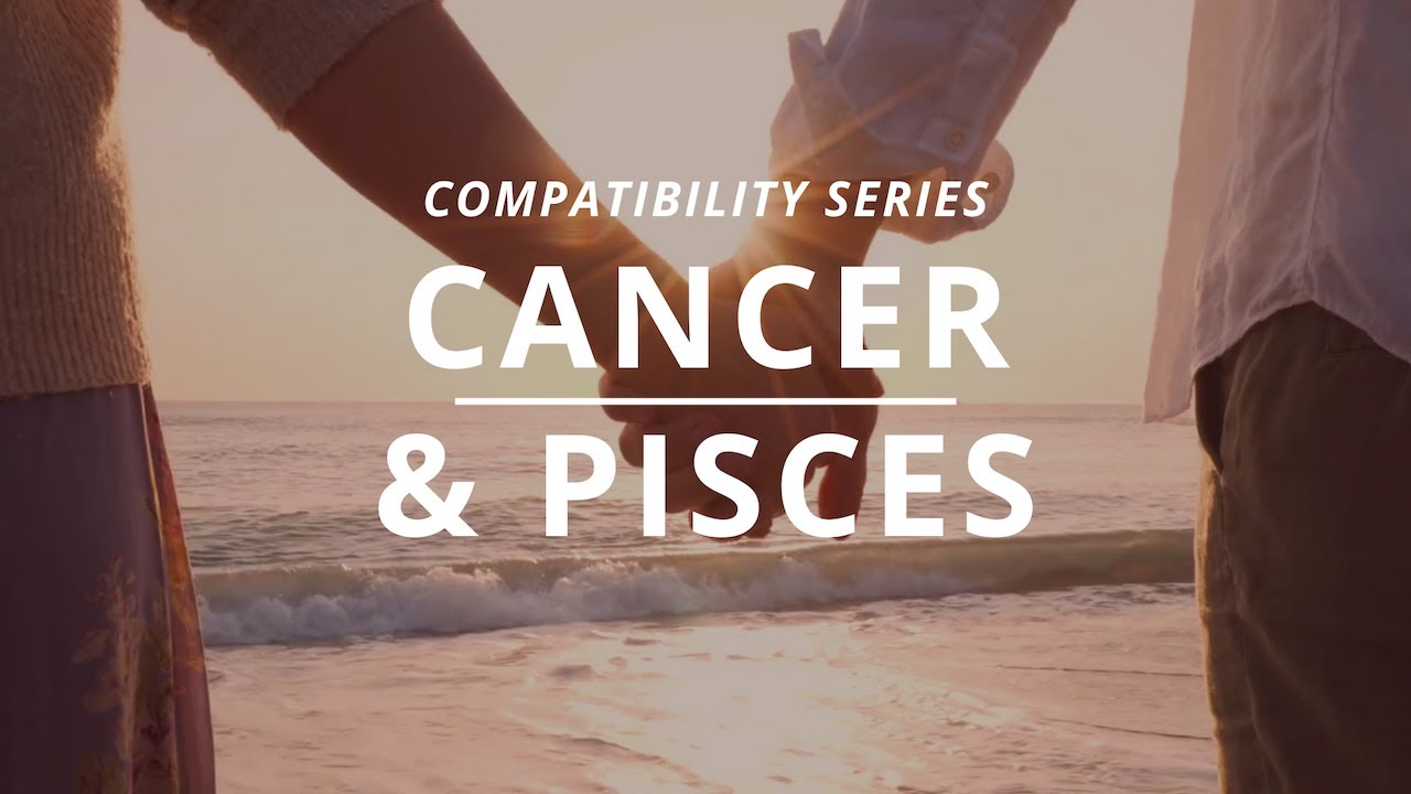 Pisces x Cancer Compatibility