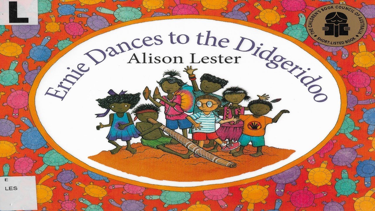 Ernie Dances to the Didgeridoo by Alison Lester. An Australian Aboriginal tale
